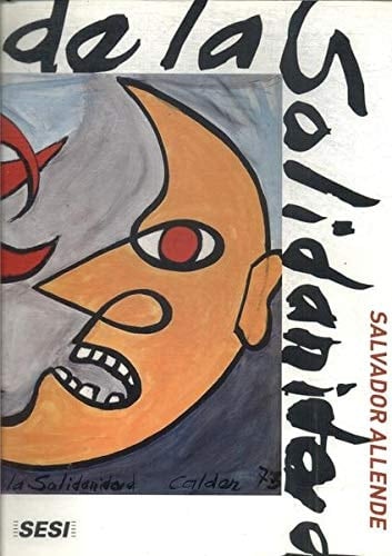 Museu da Solidariedade Salvador Allende: estéticas, sonhos e utopias dos artistas do mundo pela liberdade : tributo a Mário Pedrosa