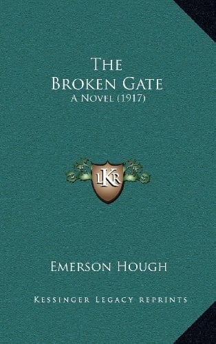 The Broken Gate: A Novel (1917)