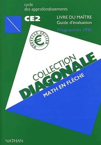 Math en flèche CE2. Livre du maître, Guide d'évaluation, Programmes 1995
