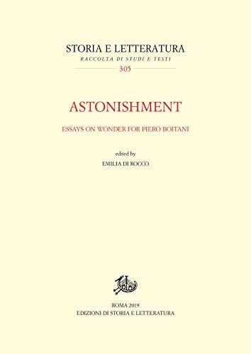 Astonishment Essays on Wonder for Piero Boitani