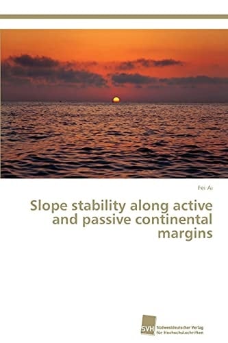 Slope Stability Along Active and Passive Continental Margins