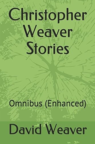 Christopher Weaver Stories Omnibus (Enhanced)