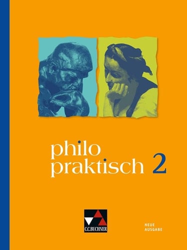 philopraktisch 2 - neu für die Jahrgangsstufen 7/8
