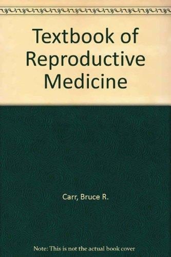 Textbook of Reproductive Medicine