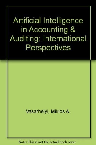 Artificial Intelligence in Accounting & Auditing: International Perspectives