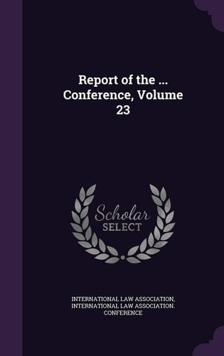 Report of the ... Conference, Volume 23