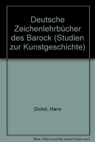 Deutsche Zeichenlehrbücher des Barock eine Studie zur Geschichte der Künstlerausbildung