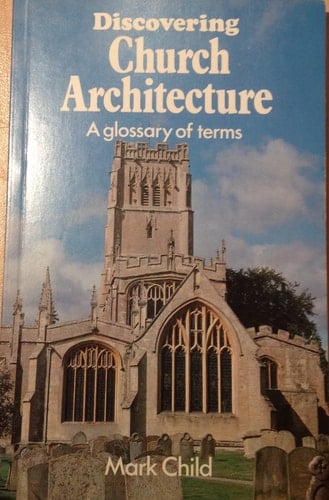 Discovering Church Architecture A Glossary of Terms