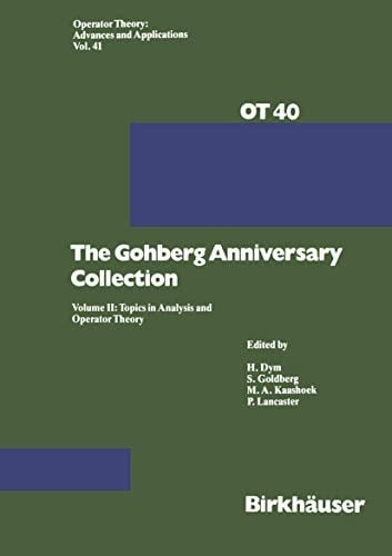 The Gohberg Anniversary Collection Volume I: The Calgary Conference and Matrix Theory Papers and Volume II: Topics in Analysis and Operator Theory