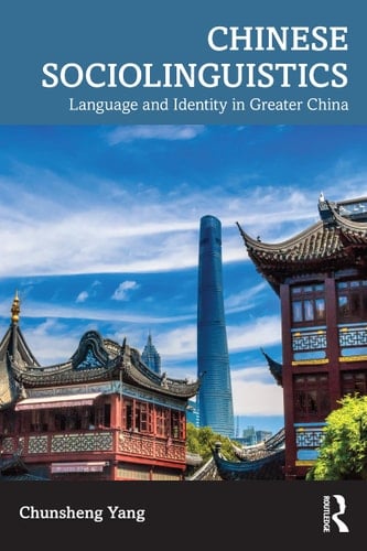 Chinese Sociolinguistics Language and Identity in Greater China