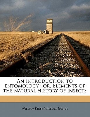 An introduction to entomology: or, Elements of the natural history of insects