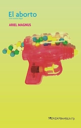 El aborto una novela ilegal