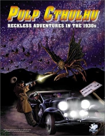 Pulp Cthulhu Reckless Adventures in The 1930's