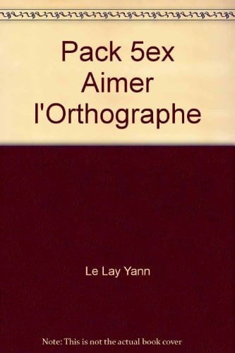 PACK 5EX AIMER L'ORTHOGRAPHE