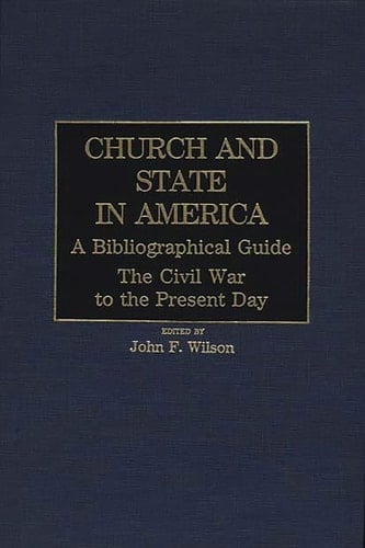 Church and State in America: A Bibliographical Guide