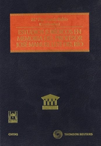 Estudios jurídicos en memoria del profesor José Manuel Lete del Río
