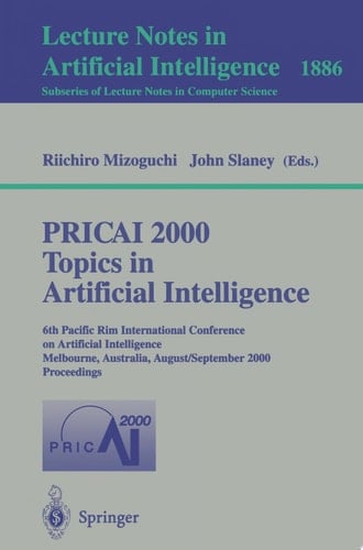 PRICAI 2000 Topics in Artificial Intelligence
