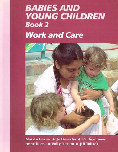 Babies and Young Children Work and Care