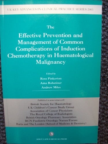 The Effective Prevention and Management of Common Complications of Induction Chemotherapy in Haematological Malignancy