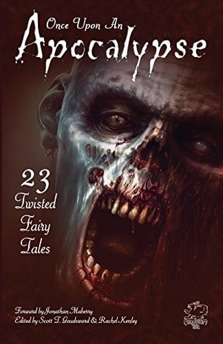 Once Upon an Apocalypse 23 Twisted Fairy Tales