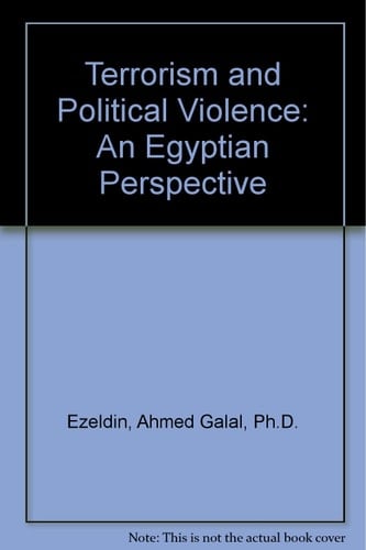 Terrorism and Political Violence: An Egyptian Perspective