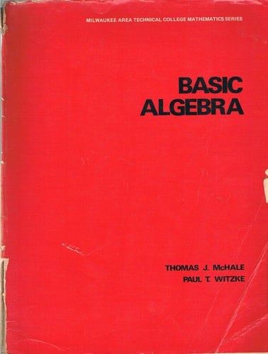 Basic Algebra (Milwaukee Area Technical College Math Series)