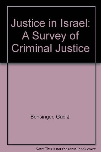 Justice in Israel: A Survey of Criminal Justice