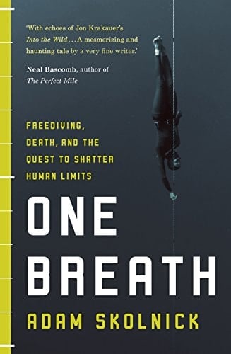 One Breath Freediving, Death, and the Quest to Shatter Human Limits