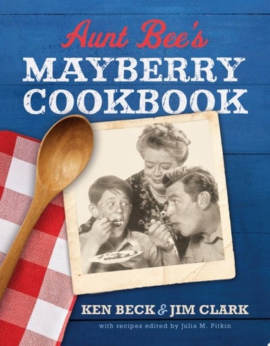 Aunt Bee's Mayberry Cookbook