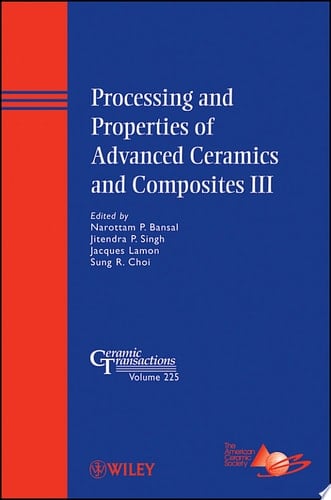 Processing and Properties of Advanced Ceramics and Composites III