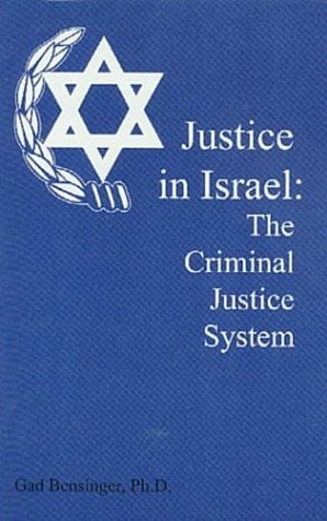 Justice In Israel: The Criminal Justice System