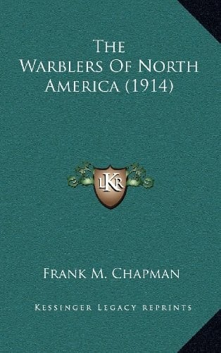 The Warblers Of North America (1914)