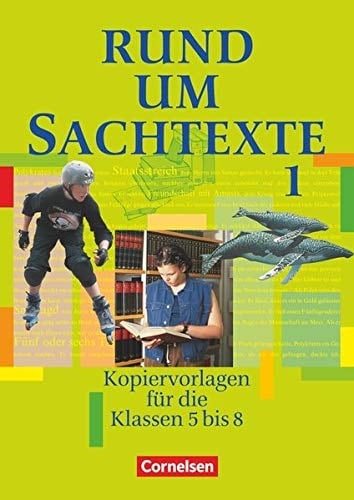 Rund um Sachtexte Kopiervorlagen für die Klassen 5 bis 8