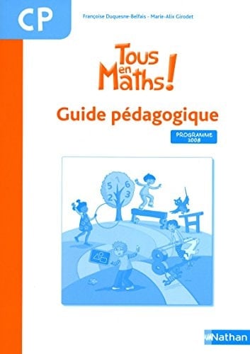 Tous en maths ! CP Guide pédagogique, programme 2008