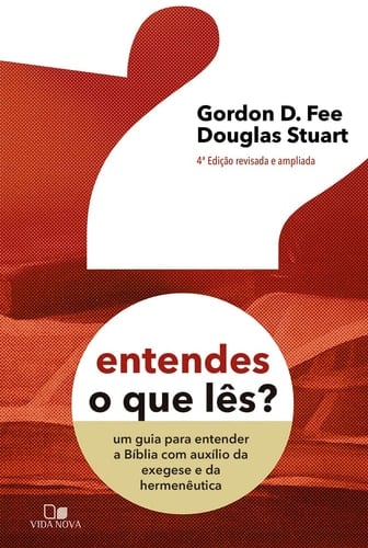 Entendes o que lês?: um guia para entender a Bíblia com auxílio da exegese e da hermenêutica (Portuguese Edition)