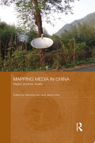 Mapping Media in China Region, Province, Locality