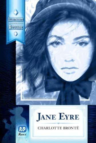 Jane Eyre (Neu illustrierte Ausgabe) (German Edition)