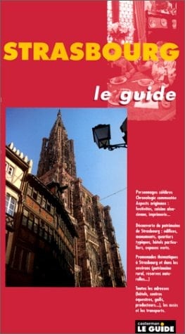 Strasbourg. Le guide