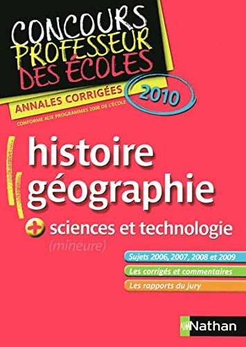 Histoire et géographie + sciences et technologie (mineure) annales corrigées 2010