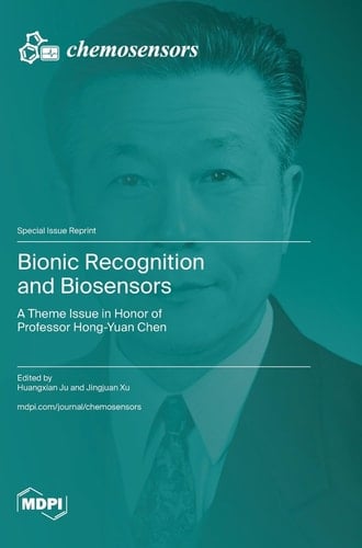 Bionic Recognition and Biosensors A Theme Issue in Honor of Professor Hong-Yuan Chen