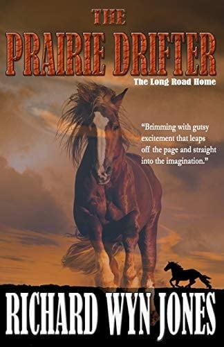 The Prairie Drifter A Novel. The long road home