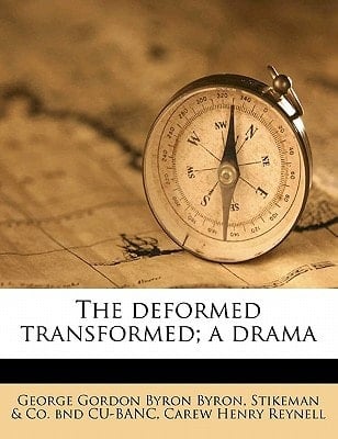 The Deformed Transformed; A Drama
