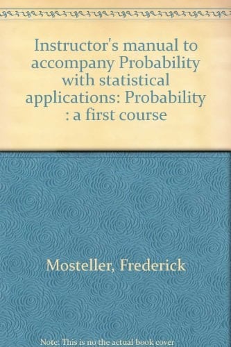 Instructor's manual to accompany Probability with statistical applications: Probability : a first course