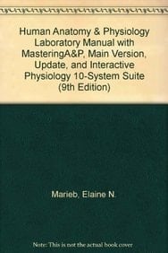 Human Anatomy and Physiology Laboratory Manual with MasteringA&P, Main Version, Update, and Interactive Physiology 10-System Suite