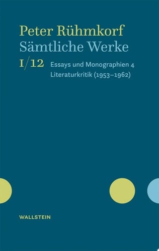 Sämtliche Werke Essays und Monographien 4. Literaturkritik (1953-1962)
