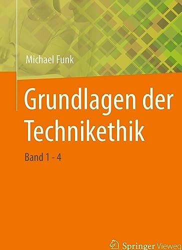 Grundlagen der Technikethik Band 1 - 4