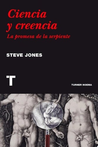 Ciencia y creencia La promesa de la serpiente