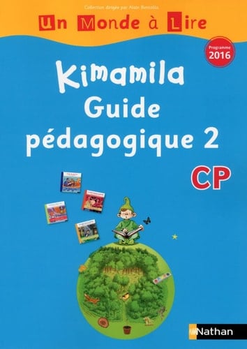 Français CP Kimamila Un Monde à Lire série bleue Guide pédagogique 2