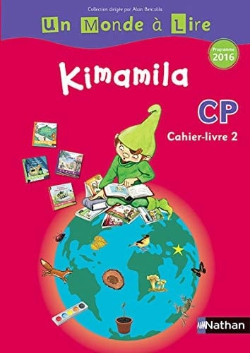 Français CP Kimamila Un Monde à Lire Cahier-livre 2