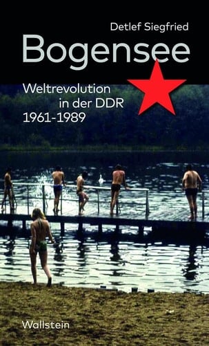 Bogensee Weltrevolution in der DDR, 1961-1989